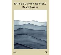 Entre el mar y el cielo (Valparaíso Poesía)