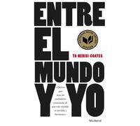 Entre el mundo y yo | Ta-nehisi Coates