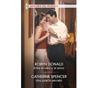 Entre El Odio Y El Amor - Una Pasión Secreta (ebook)