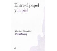 Entre El Papel Y La Piel