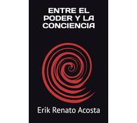 ENTRE EL PODER Y LA CONCIENCIA