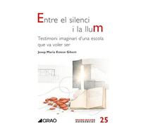 Entre el silenci i la llum: Testimoni imaginari d una escola que va voler ser: 025 (Micro-macro Referències)