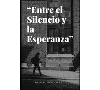 Entre El Silencio y La Esperanza