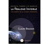 Entre El Tiempo Y El Espacio: La Realidad Invisible