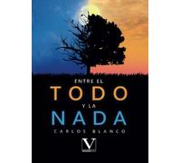 Entre el todo y la nada: 1 (Poesía)