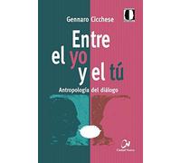 Entre El Yo y el tu (En diálogo)