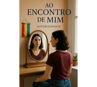 Entre Espelhos e Janelas: Uma viagem real pela identidade, coragem e esperança de Sofia