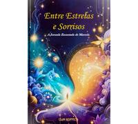 Entre Estrelas e Sorrisos: A Jornada Encantada de Marcela