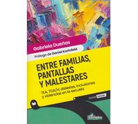 Entre familias, pantallas y malestares. TEA, TDA/H, dislexias, inlusiones y violencias en la escuela