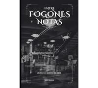 Entre Fogones y Notas: Las Recetas Secretas del Amor