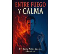 Entre Fuego y Calma