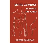 Entre Gemidos: La Ciencia del Placer