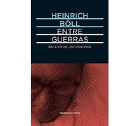Entre guerras. Relatos de los vencidos (El festín de Babette. Colección Mishkin de Narrativas)