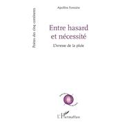 Entre hasard et nécessité: L’ivresse de la pluie (Poètes Des Cinq Continents)