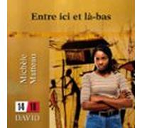 Entre Ici Et Là-bas (audiolibro)
