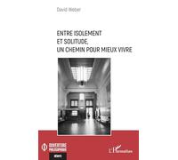 Entre isolement et solitude, un chemin pour mieux vivre (Ouverture Philosophique)