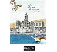 ENTRE JÁBEGAS Y ALMENDROS