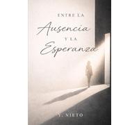 Entre la ausencia y la esperanza