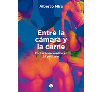 Entre la cámara y la carne: El homoerotismo en 25 películas
