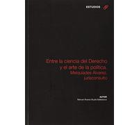 Entre la ciencia del Derecho y el arte de la política: Melquiades Álvarez, jurisconsulto (Estudios Sociales y Jurídicos)