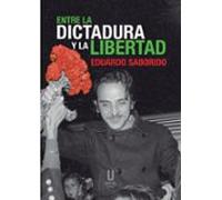 Entre la dictadura y la libertad (sin colección)