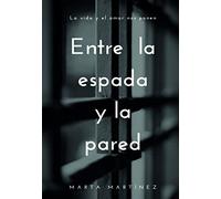 Entre la espada y la pared: 01 (Poesía)