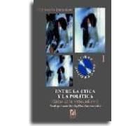 Entre La Etica Y La Politica: Eticas De La Sociedad Civil