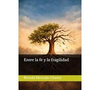 Entre la fe y la fragilidad