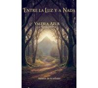 Entre la Luz y la Nada - Relatos de lo Infinito