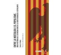Entre la nostàlgia i el populisme: Breu història de l’extrema dreta i la dreta radical a Catalunya