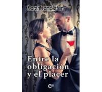 Entre La Obligación Y El Placer (ebook)