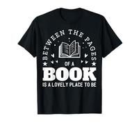 Entre la página de un libro hay un lugar encantador para estar leyendo Camiseta