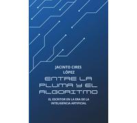 Entre la pluma y el algoritmo: El escritor en la era de la inteligencia artificial