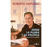 Entre la pluma y la política: Apuntes de un canciller (Obras diversas)