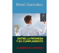 ENTRE LA PROMESA Y SU CUMPLIMIENTO: EL DESIERTO DEL PROPÓSITO (Escuela del Espíritu)