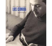 Entre la realidad y el deseo: Luis Cernuda, 1902-1963 (Catálogos de exposiciones)