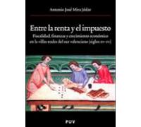 Entre La Renta Y El Impuesto: Fiscalidad Finanzas Y Crecimiento Econom