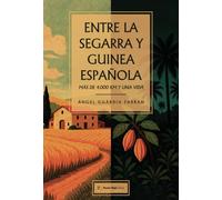 Entre la Segarra y Guinea española: Más de 4.000 km y una vida