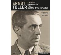Ernst Toller Entre La Ii República Y La Guerra Civil Española