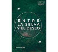 Entre la selva y el deseo: 1