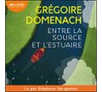 Entre La Source Et Lestuaire (audiolibro)