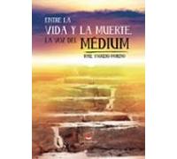 Entre la vida y la muerte, la voz del Medium