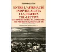 Entre l'afirmació individualista i la desfeta col·lectiva (escriptors i idees a la Mallorca del primer terç del segle XX)