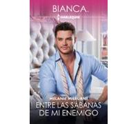 Entre Las Sábanas De Mi Enemigo (ebook)