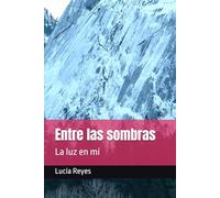 Entre las sombras: La luz en mí