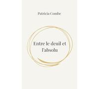Entre le deuil et l'absolu