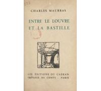 Entre Le Louvre Et La Bastille (ebook)
