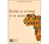 Entre Le Rythme Et Le Blues (ebook)