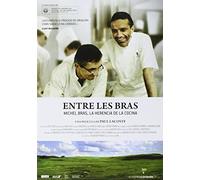 Entre Les Bras. Michel Bras, La Herencia De La Cocina [DVD]