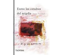 Entre les cendres del migdia | Anna Pascual Valls